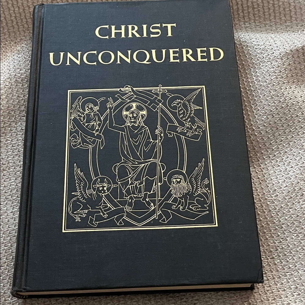 Christ Unconquered Hardcover Book First American Edition